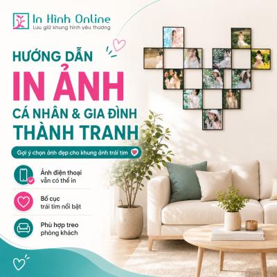 Hướng dẫn in ảnh cá nhân và ảnh gia đình thành tranh treo tường