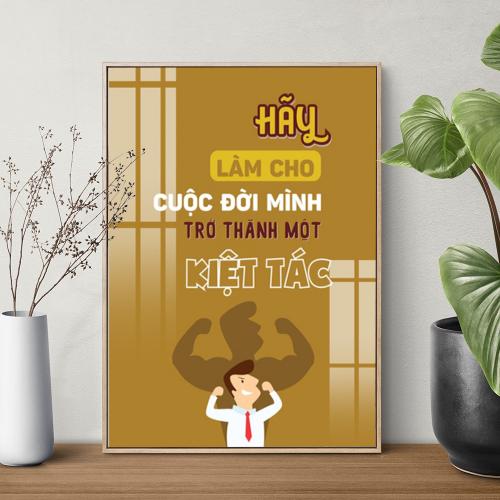 Tranh động lực Hãy làm cho cuộc đời mình trở thành một kiệt tác