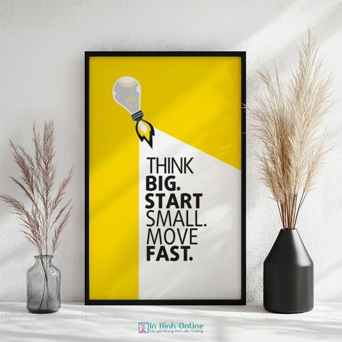 Tranh động lực tiếng anh: Thing big, start small, move fast