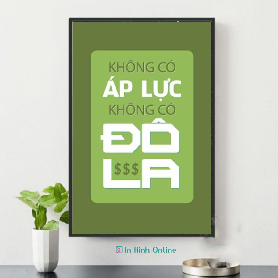 Tranh động lực:  Không có ÁP LỰC  không có ĐÔ LA