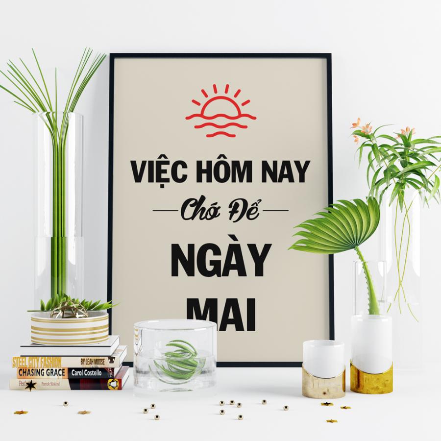 Tranh động lực: Việc hôm nay chớ để ngày mai