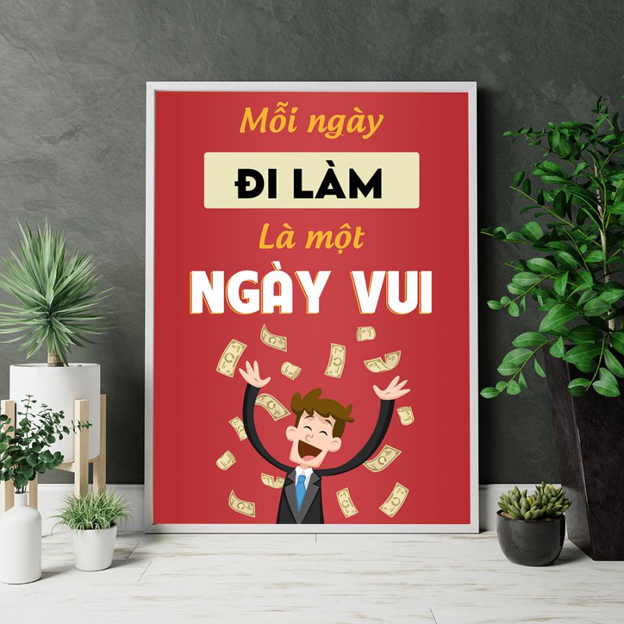 Tranh văn phòng Mỗi ngày đi làm là một ngày vui