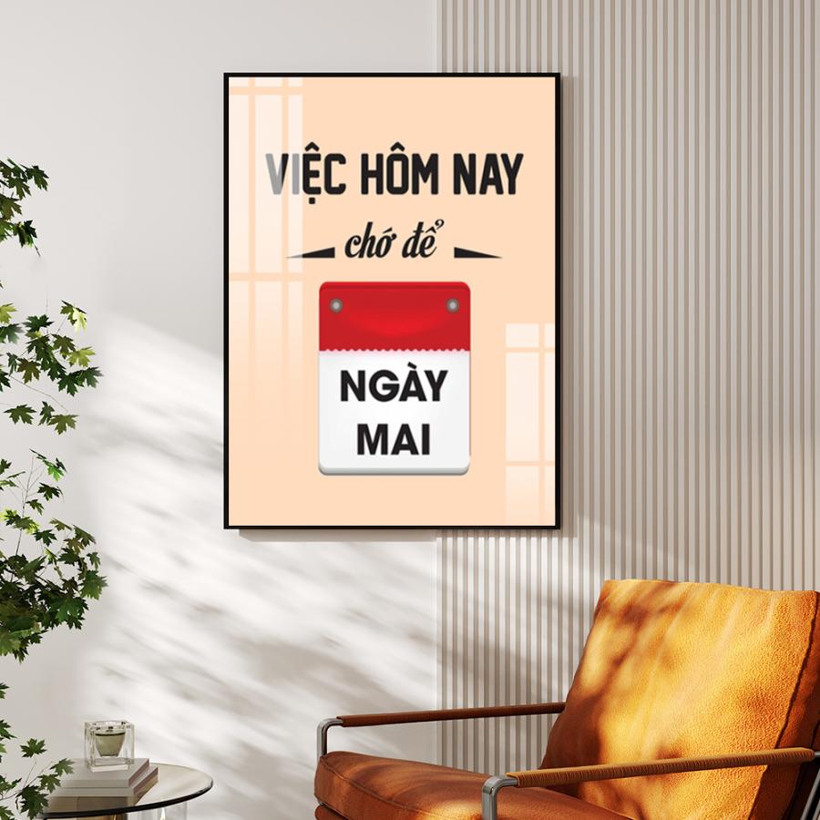 Tranh slogan văn phòng: Việc hôm nay chớ để ngày mai