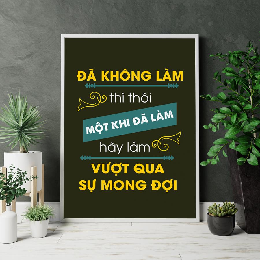 Tranh động lực: Đã không làm thì thôi một khi đã làm hãy làm vượt qua sự mong đợi