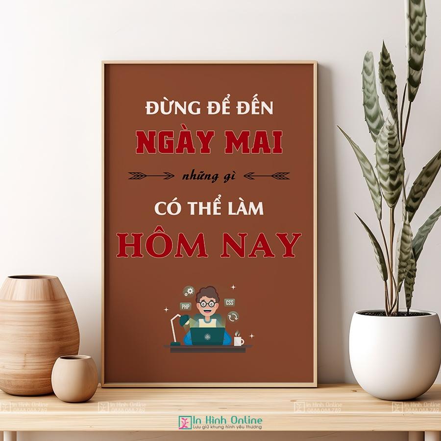 Tranh động lực: Đừng để đến ngày mai những gì mình có thể làm hôm nay