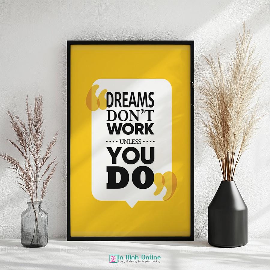 Tranh động lực tiếng anh: Dreams don't work unless you do