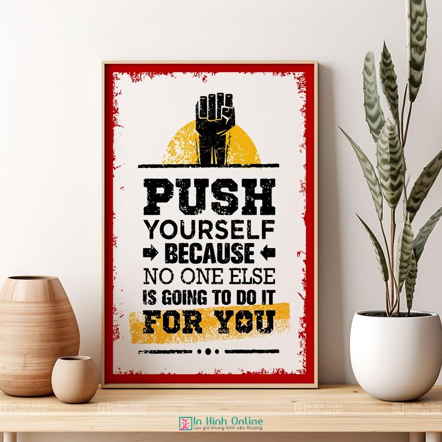 Tranh động lực tiếng anh: Push yourself because no one else is going to sso it for you